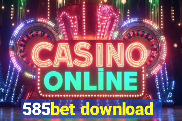 585bet download